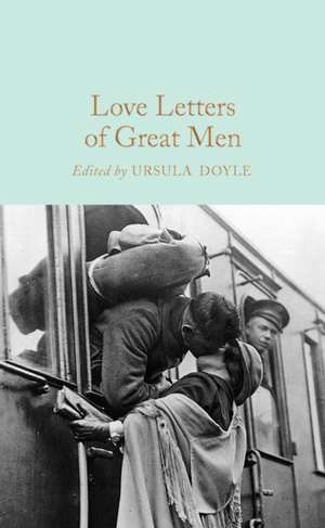 Love Letters of Great Men de Ursula Doyle