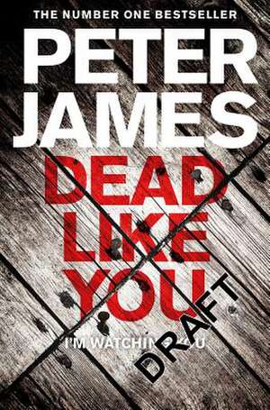 Dead Like You de Peter James