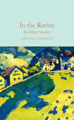 In the Ravine & Other Stories de Anton Chekhov