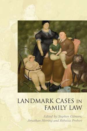 Landmark Cases in Family Law de Professor Stephen Gilmore