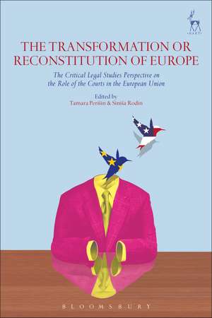 The Transformation or Reconstitution of Europe: The Critical Legal Studies Perspective on the Role of the Courts in the European Union de Professor Tamara Perišin