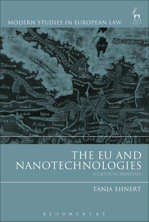 The EU and Nanotechnologies: A Critical Analysis de Tanja Ehnert