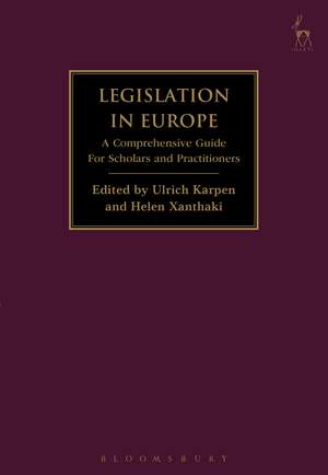 Legislation in Europe: A Comprehensive Guide For Scholars and Practitioners de Professor Dr Ulrich Karpen