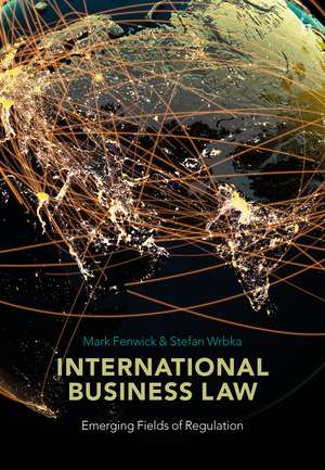 International Business Law: Emerging Fields of Regulation de Professor Mark Fenwick