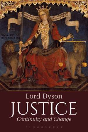 Justice: Continuity and Change de Lord Dyson