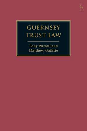 Guernsey Trust Law de Tony Pursall