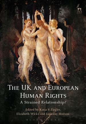 The UK and European Human Rights: A Strained Relationship? de Katja S Ziegler