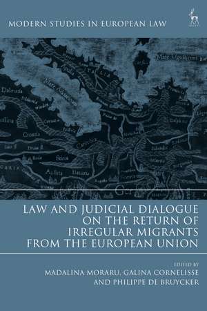 Law and Judicial Dialogue on the Return of Irregular Migrants from the European Union de Madalina Moraru