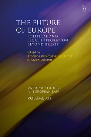 The Future of Europe: Political and Legal Integration Beyond Brexit de Antonina Bakardjieva Engelbrekt