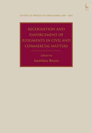 Recognition and Enforcement of Judgments in Civil and Commercial Matters de Anselmo Reyes