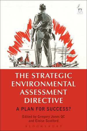 The Strategic Environmental Assessment Directive: A Plan for Success? de Gregory Jones KC