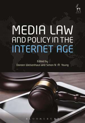 Media Law and Policy in the Internet Age de Doreen Weisenhaus