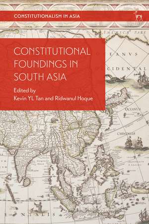 Constitutional Foundings in South Asia de Kevin YL Tan