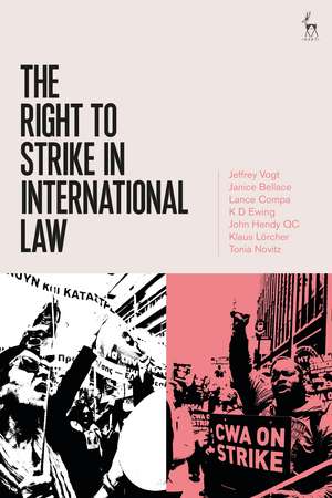 The Right to Strike in International Law de Jeffrey Vogt