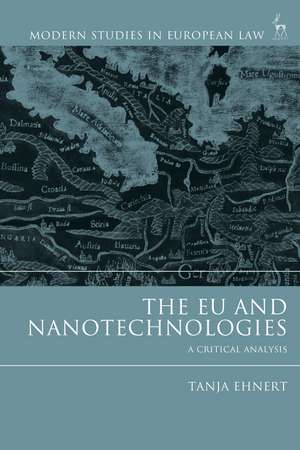 The EU and Nanotechnologies: A Critical Analysis de Tanja Ehnert