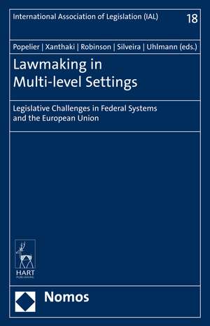 Lawmaking in Multi-level Settings: Legislative Challenges in Federal Systems and the European Union de Patricia Popelier