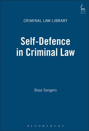 Self-Defence in Criminal Law de Boaz Sangero