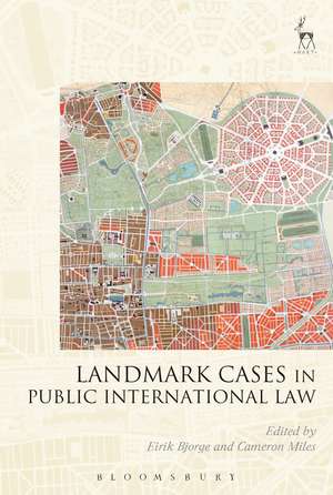 Landmark Cases in Public International Law de Dr Eirik Bjorge