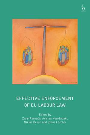 Effective Enforcement of EU Labour Law de Zane Rasnaca