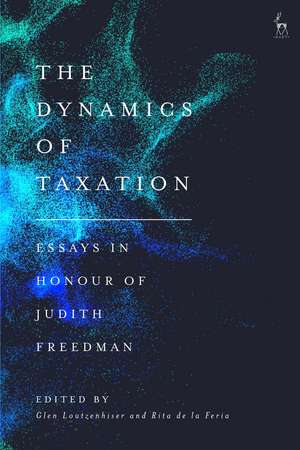 The Dynamics of Taxation: Essays in Honour of Judith Freedman de Glen Loutzenhiser