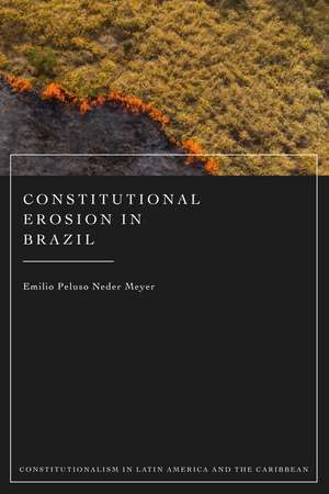 Constitutional Erosion in Brazil de Emilio Peluso Neder Meyer