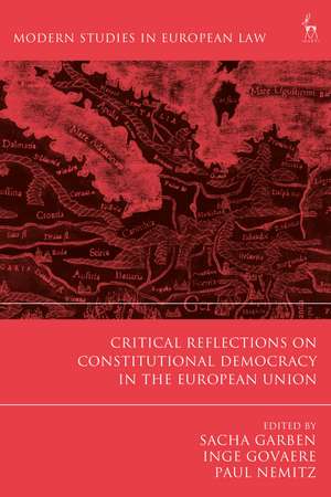 Critical Reflections on Constitutional Democracy in the European Union de Sacha Garben