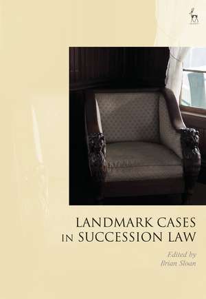 Landmark Cases in Succession Law de Brian Sloan