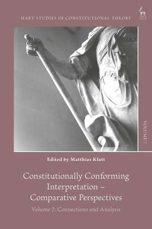 Constitutionally Conforming Interpretation – Comparative Perspectives: Volume 2: Connections and Analysis de Matthias Klatt