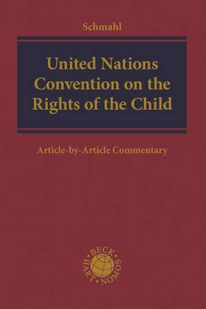 United Nations Convention on the Rights of the Child: Article-by-Article Commentary de Prof. Dr. Stefanie Schmahl