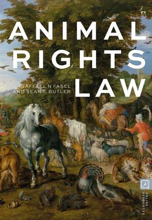 Animal Rights Law de Raffael N Fasel