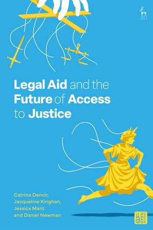 Legal Aid and the Future of Access to Justice de Catrina Denvir