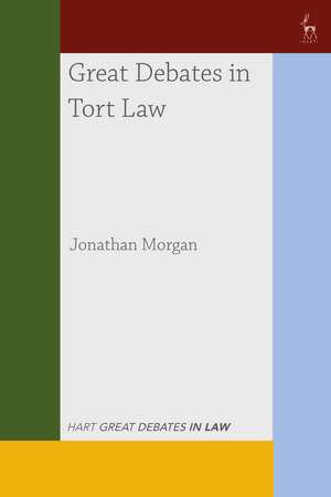 Great Debates in Tort Law de Dr Jonathan Morgan