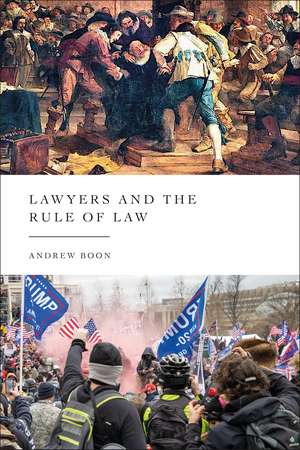 Lawyers and the Rule of Law de Professor Andrew Boon