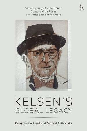 Kelsen’s Global Legacy: Essays on the Legal and Political Philosophy de Jorge Emilio Núñez