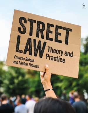 Street Law: Theory and Practice de Frances Ridout