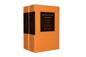 Information Rights: A Practitioner's Guide to Data Protection, Freedom of Information and Other Information Rights de Philip Coppel KC