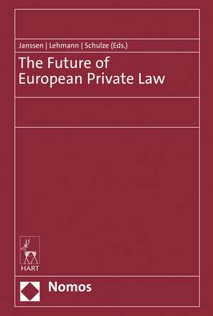 The Future of European Private Law de André Janssen