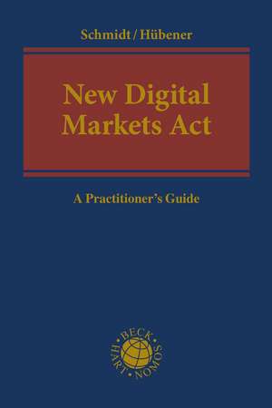 New Digital Markets Act: A Practitioner’s Guide de Dr Jens Peter Schmidt