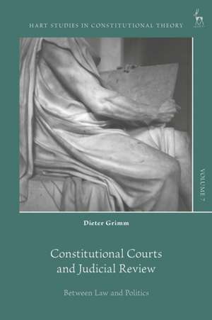 Constitutional Courts and Judicial Review de Professor Dr Dieter (Wissenschaftskolleg zu BerlinGermany) Grimm