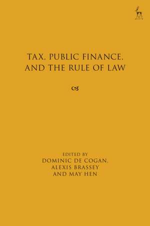 Tax, Public Finance, and the Rule of Law de Dominic De Cogan