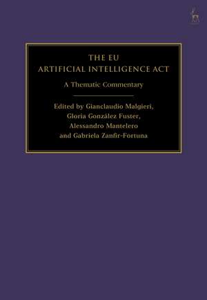 The EU Artificial Intelligence Act: A Thematic Commentary de Gianclaudio Malgieri