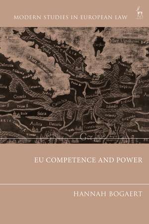 EU Competence and Power de Hannah Bogaert