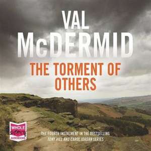 McDermid, V: The Torment of Others: Tony Hill and Carol Jord de Val McDermid