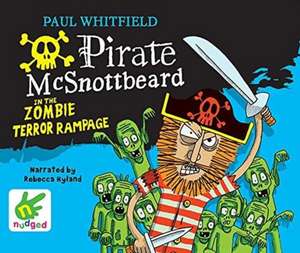 Whitfield, P: Pirate McSnottbeard in the Zombie Terror Rampa de Paul Whitfield