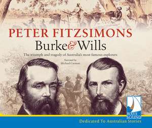 FitzSimons, P: Burke & Wills de Peter FitzSimons