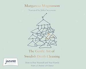 The Gentle Art of Swedish Death Cleaning de Margareta Magnusson