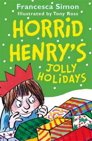 Horrid Henry's Jolly Holidays de Francesca Simon