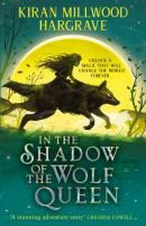 Geomancer: In the Shadow of the Wolf Queen de Kiran Millwood Hargrave