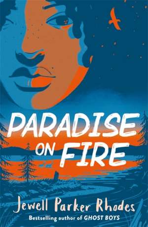 Paradise on Fire de Jewell Parker Rhodes