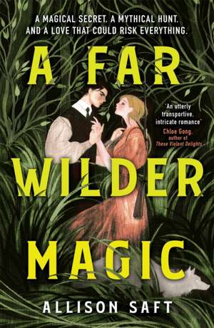 A Far Wilder Magic de Allison Saft